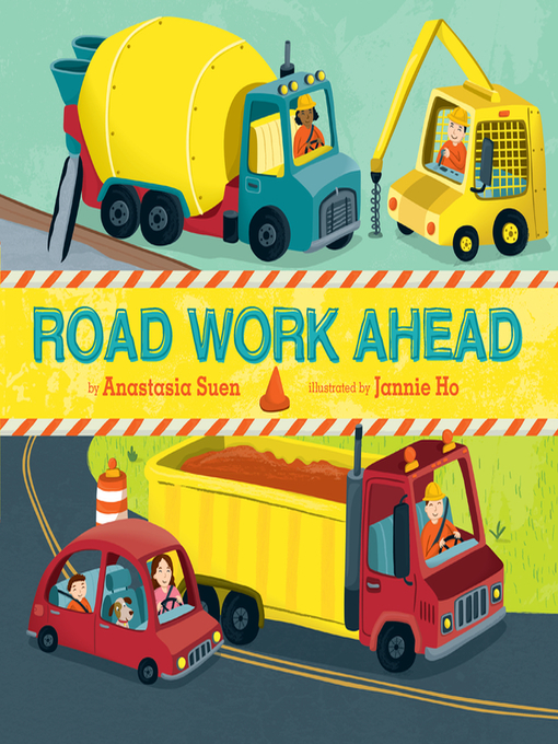 Title details for Road Work Ahead by Anastasia Suen - Wait list